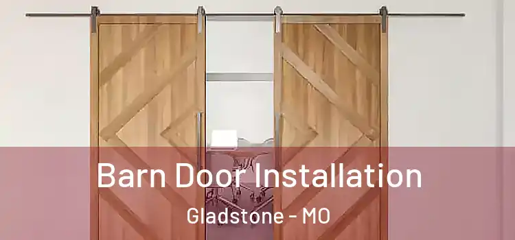 Barn Door Installation Gladstone - MO