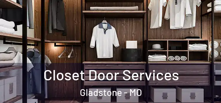 Closet Door Services Gladstone - MO
