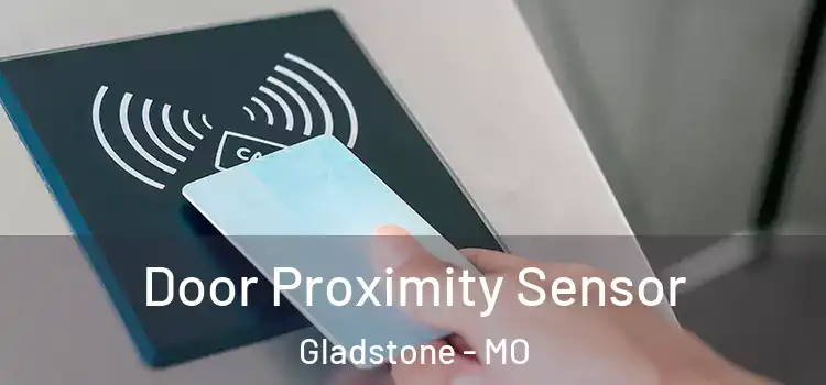Door Proximity Sensor Gladstone - MO