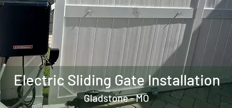 Electric Sliding Gate Installation Gladstone - MO