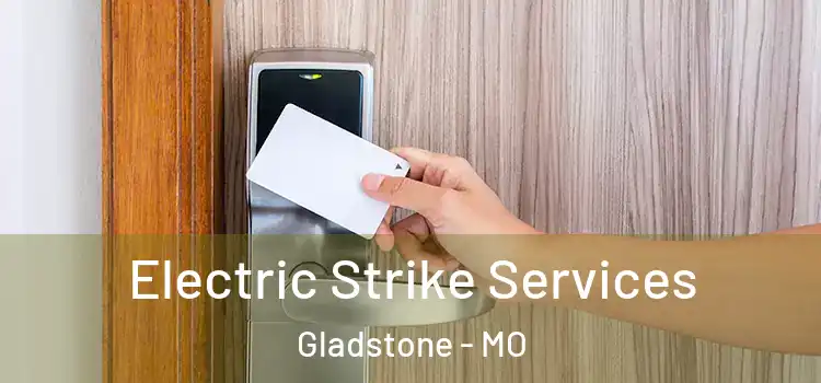 Electric Strike Services Gladstone - MO