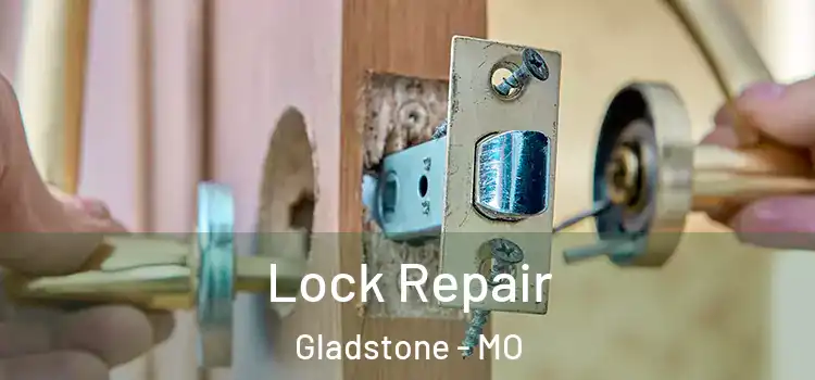 Lock Repair Gladstone - MO