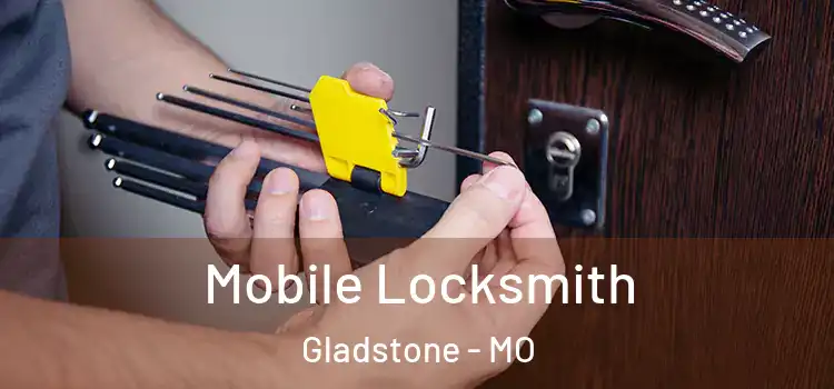 Mobile Locksmith Gladstone - MO